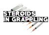 Are Steroids a Necessary Evil in Grappling?